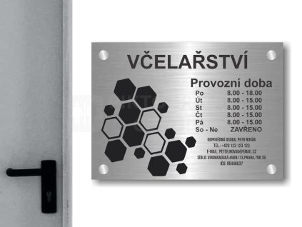 Cedule otevírací doba – VČELAŘSVÍ – B (Materiál Kov, Plast (dekór) NEREZ Broušená, Velikost A3 (30x42cm))