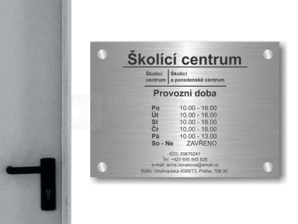 Cedule otevírací doba – SKOLICI CENTRUM – C (Materiál Kov, Plast (dekór) NEREZ Broušená, Velikost A3 (30x42cm))
