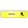 Cedule nerušit – plast (piktogram)