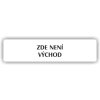 Piktogram - ZDE NENÍ VÝCHOD