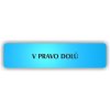 Piktogram - V PRAVO DOLŮ