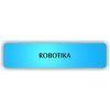 Cedule robotika – plast (piktogram)
