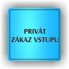 Cedule privát zákaz vstupu – plast (piktogram)