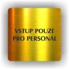 Piktogram - VSTUP POUZE PRO PERSONÁL