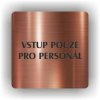 Piktogram - VSTUP POUZE PRO PERSONÁL
