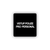 Cedule vstup pouze pro personál | Piktogram (čtverec)