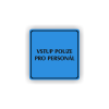 Cedule vstup pouze pro personál | Piktogram (čtverec)