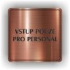 Piktogram - VSTUP POUZE PRO PERSONÁL