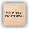 Piktogram - VSTUP POUZE PRO PERSONÁL