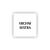 Cedule vrchní sestra | Piktogram (čtverec)