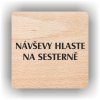 Piktogram - NÁVŠTĚVY HLASTE NA SESTERNĚ