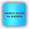 Piktogram - NÁVŠTĚVY HLASTE NA SESTERNĚ