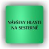Piktogram - NÁVŠTĚVY HLASTE NA SESTERNĚ