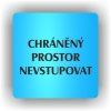 Cedule chráněný prostor nevstupovat – plast (piktogram)