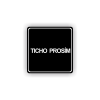 Cedule ticho prosím nápis | Piktogram (čtverec)