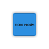 Cedule ticho prosím | Piktogram (čtverec)