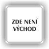 Piktogram - ZDE NENÍ VÝCHOD