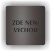 Cedule zde není východ – plast (piktogram)