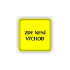 Cedule zde není východ | Piktogram (čtverec)