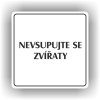 Piktogram - NEVSTUPUJTE SE ZVÁŘATY