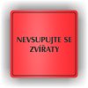 Piktogram - NEVSTUPUJTE SE ZVÍŘATY