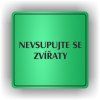 Cedule nevstupujte se zvířaty – plast (piktogram)
