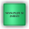 Piktogram - NEVSTUPUJTE SE ZVÁŘATY