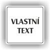 Cedule vlastní text – plast (piktogram)