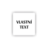 Cedule vlastní text | Piktogram (čtverec)