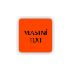 Cedule vlastní text | Piktogram (čtverec)