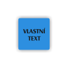 Cedule vlastní text | Piktogram (čtverec)