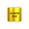 Cedule vlastní text | Piktogram (čtverec)