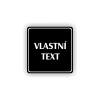 Cedule vlastní text | Piktogram (čtverec)