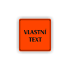 Cedule vlastní text | Piktogram (čtverec)