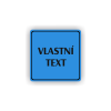 Cedule vlastní text | Piktogram (čtverec)