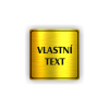 Cedule vlastní text | Piktogram (čtverec)