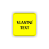 Cedule vlastní text | Piktogram (čtverec)