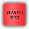 Cedule vlastní text – plast (piktogram)