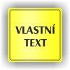 Cedule vlastní text – plast (piktogram)