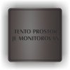 Piktogram - TENTO PROSTOR JE MONITOROVÁN