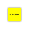 Cedule robotika | Piktogram (čtverec)