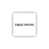 Cedule zákaz vstupu | Piktogram (čtverec)