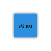 Cedule váš text doplňte | Piktogram (čtverec)