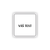 Cedule váš text doplňte | Piktogram (čtverec)
