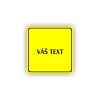 Cedule váš text doplňte nápis | Piktogram (čtverec)
