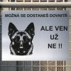 Pozor tady hlídám já - Belgický malinois - pozor pes!!!