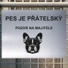 Pozor tady hlídám já - Francouzský buldoček - pozor pes!!!
