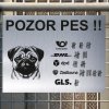 Pozor tady hlídám já - Mops - pozor pes!!!