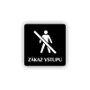 PIC ZAKAZ VSTUPU CERNA BR