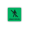 PIC ZAKAZ VSTUPU ZELENA BR